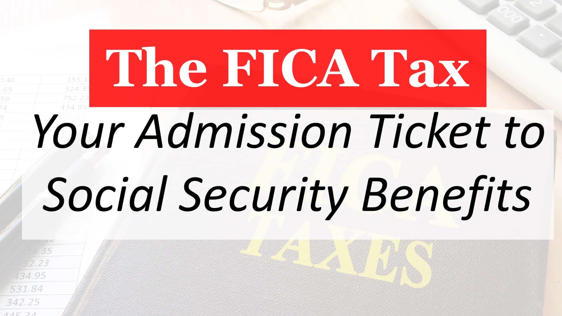 FICA Tax: Understanding Social Security and Medicare Taxes