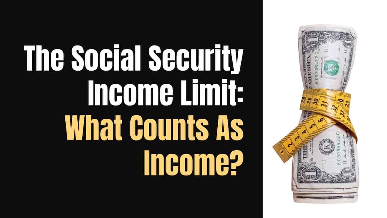 Social Security Income Limit What Counts As Income Social Security 